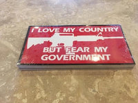 I Love My Country But Fear My Government - Bumper Sticker