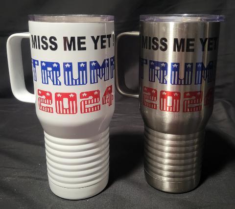 Miss Me Yet Trump 2024 20 Coffee Cups / Mug