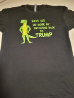 Save 30% Or More By Switching Back To Trump Unisex T-Shirt